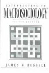 Introduction to Macrosociology - James W. Russell