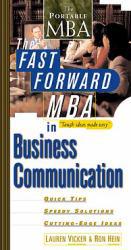 Fast Forward MBA in Business Communication - Lauren Vicker and Ron Rein