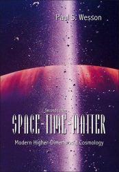 Space-Time-Matter: Modern Higher-Dimensional Cosmology - Paul S. Wesson