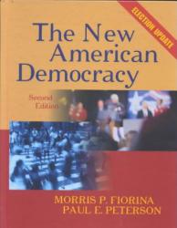 New American Democracy, Election Update - Morris P. Fiorina and Paul E. Peterson