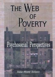 Web of Poverty : Psychosocial Perspectives - Anne-Marie Ambert
