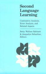 Second Language Learning : Contrastive Analysis, Error Analysis and Related Aspects - Betty W. Robinett