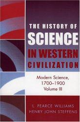History of Science in Western Civilization : Modern Science V3 - Williams