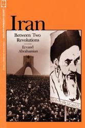 Iran Between Two Revolutions - Ervand Abrahamian