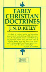 Early Christian Doctrines - J. N. Kelly