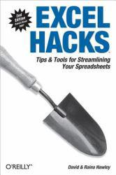 Excel Hacks: Tips & Tools for Streamlining Your Spreadsheets - David Hawley and Raina Hawley