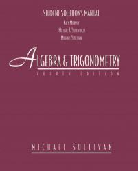 Algebra and Trigonometry (Student Solutions Manual) - Michael Sullivan