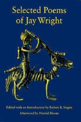 Selected Poems of Jay Wright - Wright