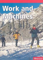 Science Reader : Work and Machines - Houghton Mifflin Harcourt