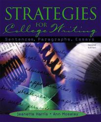 Strategies for College Writing : Sentences, Paragraphs, Essays - Jeanette Harris and Ann Moseley