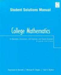 College Mathematics for Business, Economics, Life Sciences and Social Sciences (Student Solutions Manual)  / With 3.5" Disk - Raymond A. Barnett, Michael R. Ziegler and Karl E. Byleen