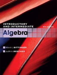Introductory and Intermediate Algebra - Marvin L. Bittinger