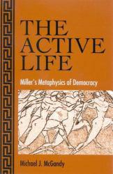 Active Life: Miller's Metaphysics - Mcgandy