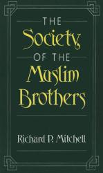 Society of the Muslim Brothers - Richard P. Mitchell