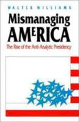 Mismanaging America (PB)