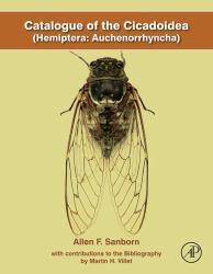 Catalogue Of The Cicadoidea (hemiptera: Auchenorrhyncha) - Sanborn