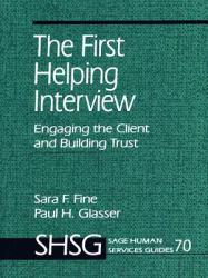 The First Helping Interview: Engaging the Client and Building Trust (SAGE Human Services Guides Book 70) (English Edition)