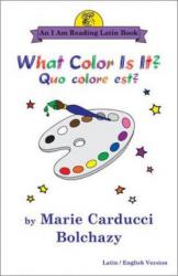 What Color Is It? Quo Colore Est? - Marie Carducci Bolchazy