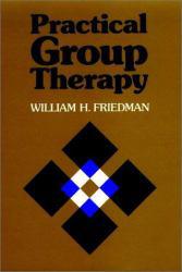 Practical Group Therapy: A Guide for Clinicians (Social & Behavioural Sciences S.)