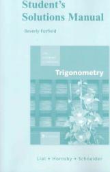 Trigonometry-Student Solutions Manual - Margaret L. Lial, John Hornsby and David I. Schneider