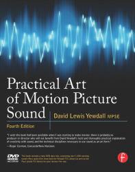 Practical Art of Motion Picture Sound - With CD - David Lewis Yewdall