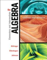 Elementary and Intermediate Algebra: Graphs and Models - Marvin L. Bittinger, David J. Ellenbogen and Barbara L. Johnson