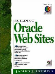 Building Oracle Web Sites / With CD-ROM - James J. Hobuss