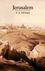 Jerusalem - F. E. Peters