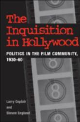 Inquisition in Hollywood - Larry Ceplair and Steven Englund