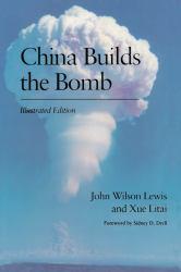 China Builds the Bomb - John Wilson Lewis