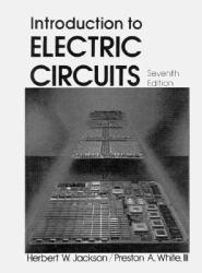 Introduction to Electric Circuits - Herbert W. Jackson and Preston A. II White