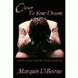 cover of Closer to Your Dream: Don`t Give up on Your Destiny
