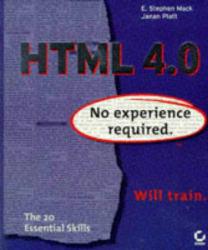 HTML 4.0 : No Experience Required - Stephen Mack and Janan Platt
