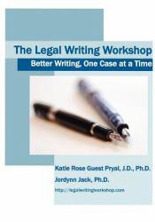 Legal Writing Workshop - PRYAL PH. D. K