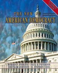 New American Democracy, Alternate Edition - M. Fiorina, P. Peterson, D. Voss and B. Johnson