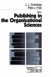 Publishing in Organizational Sciences - L.L. Cummings and Peter J. Frost