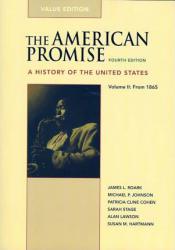 American Promise : Volume 2 Value Edition - With John. : Read - James L. Roark, Michael P. Johnson and Patricia Cline Cohen