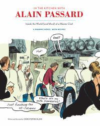 In the Kitchen with Alain Passard - Christophe Blain