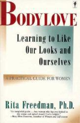 Bodylove: Learning to Like Our Looks...