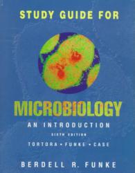 Microbiology : An Introduction (Study Guide) - Gerard Tortora and Berdell R. Funke