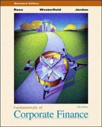 Fundamentals of Corporate Finance, Standard Edition / With 2 CD-ROMs - Stephen A. Ross, Randolph W. Westerfield and Bradford Jordan