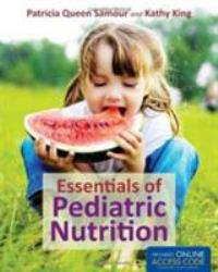 Essentials of Pediatric Nutrition - Text Only - Samour