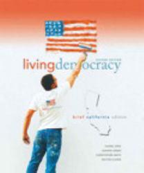 Living Democracy, Brief California Edition - Daniel M. Shea
