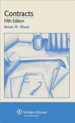 Contracts: Examples and Explanations - Brian A. Blum