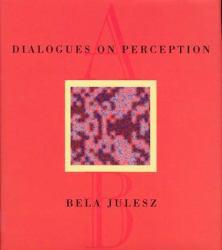 Dialogues on Perception - Julesz