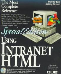 Using Intranet HTML, Special Edition / With CD-ROM - Mark Brown