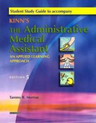 Student Study Guide to Accompany Kinn's : Clinical Medical Assistant, Applied Learning Approach - Tammy B. Morton