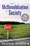 McDonaldization of Society -With Reader - George Ritzer