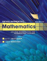Developmental Mathematics - Text Only - Marvin L. Bittinger