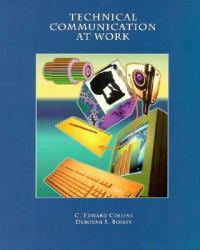 Technical Communication at Work - C. Edward Collins